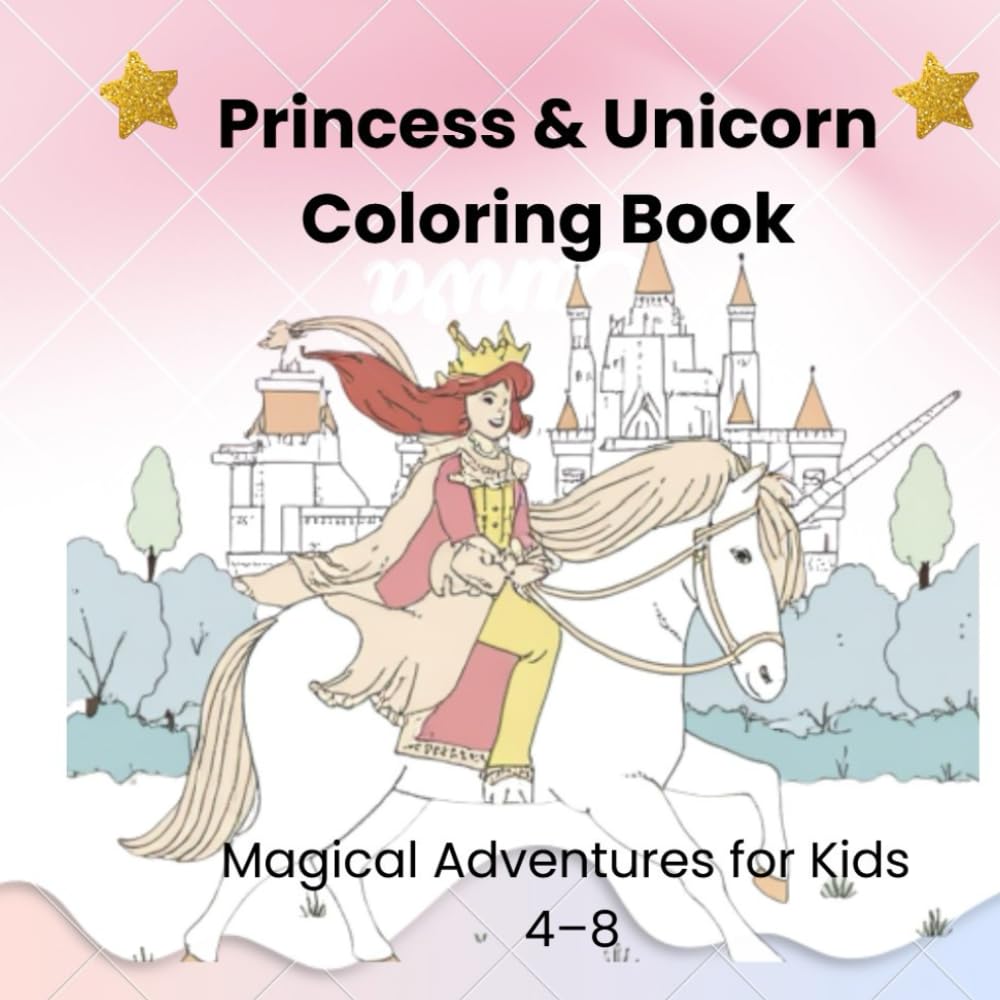 Princess & Unicorn Coloring Book
