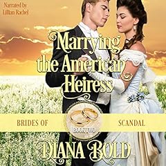 Diseño de la portada del título Marrying the American Heiress: A Victorian Historical Romance