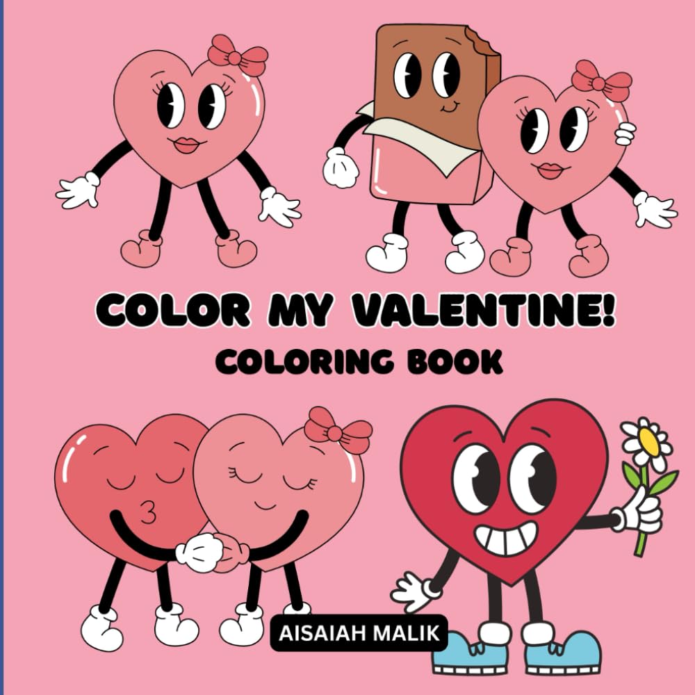 Color My Valentine!! Bold and Easy Coloring Book For Everyone, Featuring Simple and Easy Designs For Cozy Relaxation.