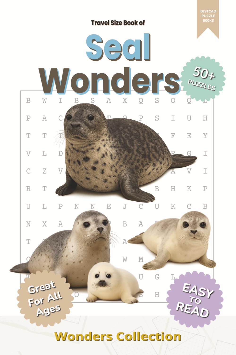 Seal Wonders Word Search Puzzle Book for Adults, Seniors & Kids: Packed with Fun and Challenging Animal-Themed Word Searches – 50+ Puzzles for All ... Anytime (Animal Wonders Word Search Series)