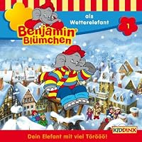 Benjamin als Wetterelefant (Benjamin Blümchen 1) Hörbuch