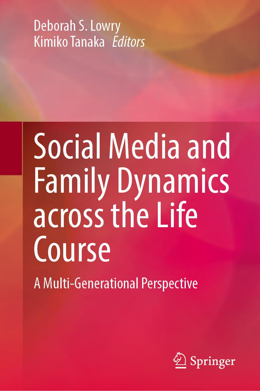Social Media and Family Dynamics across the Life Course: A Multi-Generational Perspective