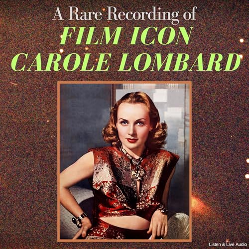 A Rare Recording of Film Icon Carole Lombard - Carole Lombard episode artwork