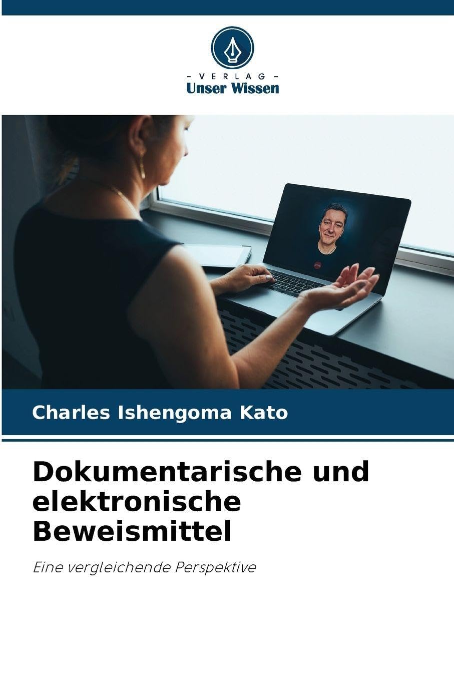 Dokumentarische und elektronische Beweismittel: Eine vergleichende Perspektive