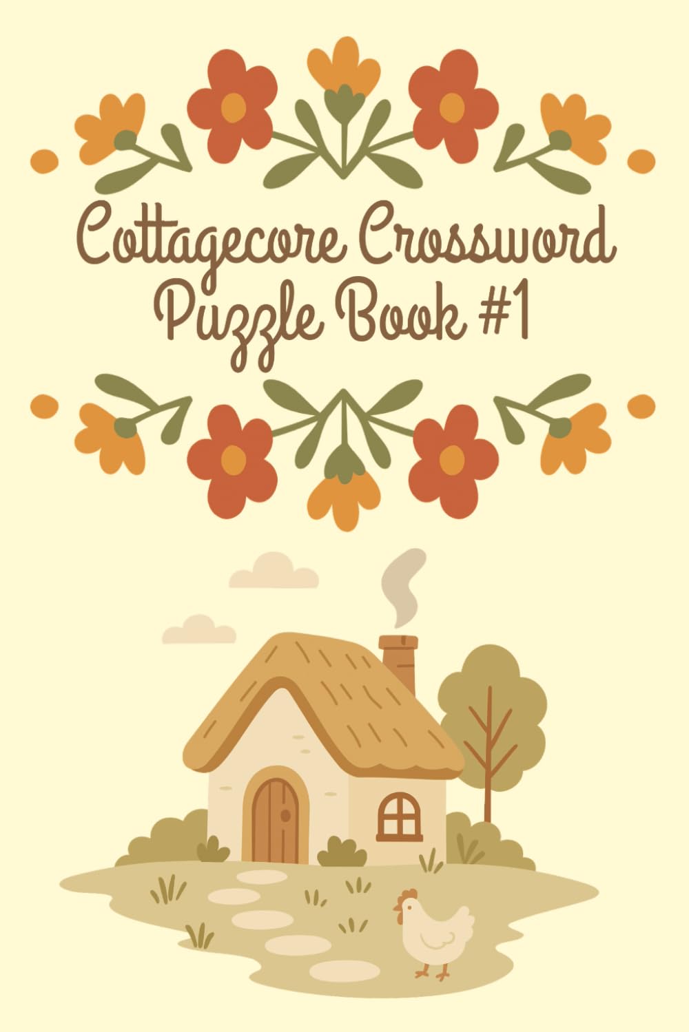 Cottagecore Crossword Puzzle Book #1 (Cottagecore Crossword Puzzle and Word Search Book Series)