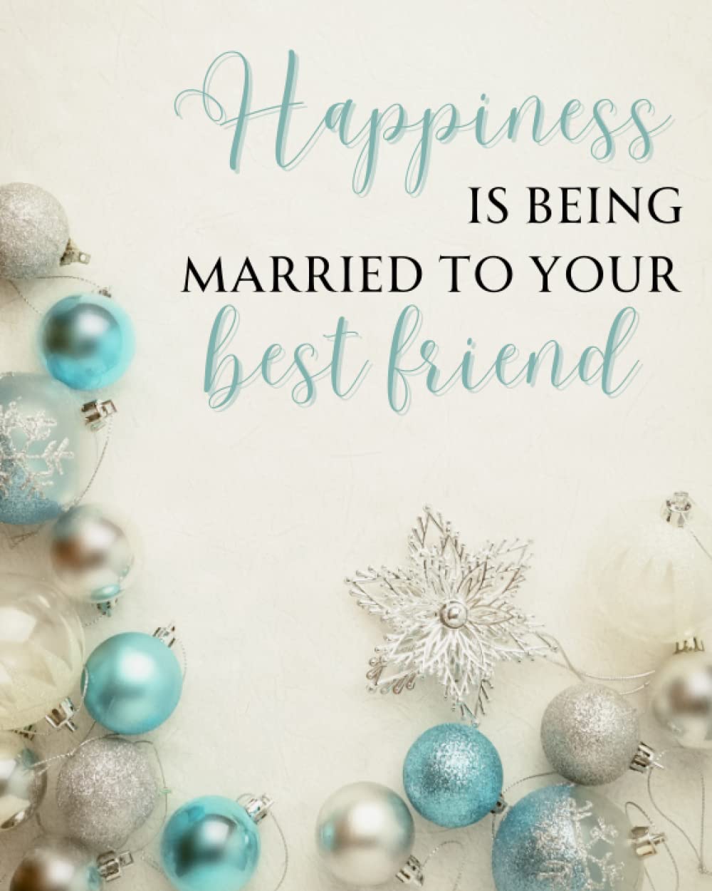 Happiness Is Being Married To Your Best Friend: Wedding Diary, Planner & Organizer for Bride to be Undated Wedding Countdown