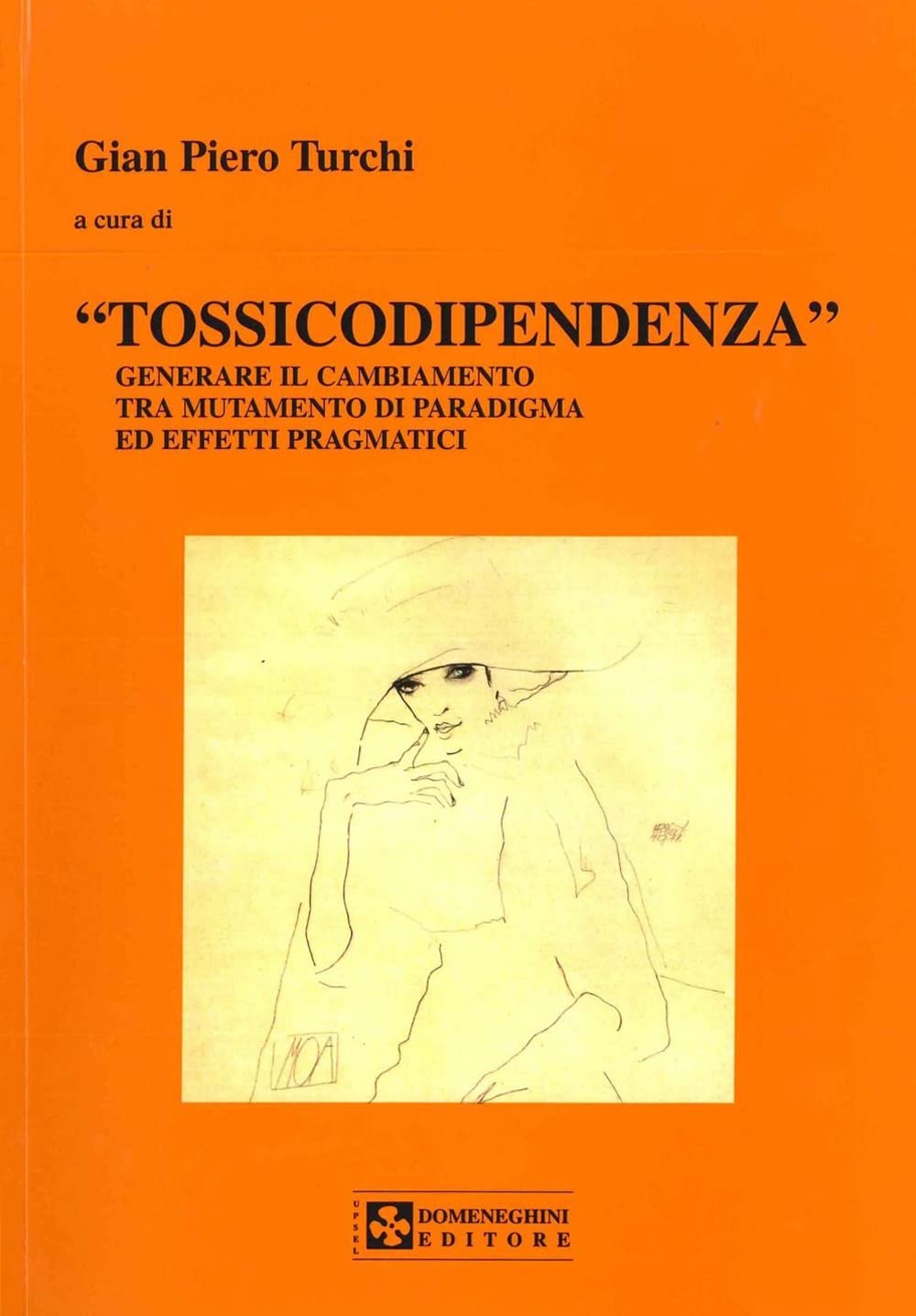 Tossicodipendenza. Generare Il Cambiamento Tra Mutamento Di Paradigma Ed Effetti Pragmatici - 4