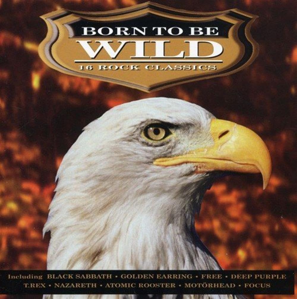 Born To Be Wild: 16 Rock Classics