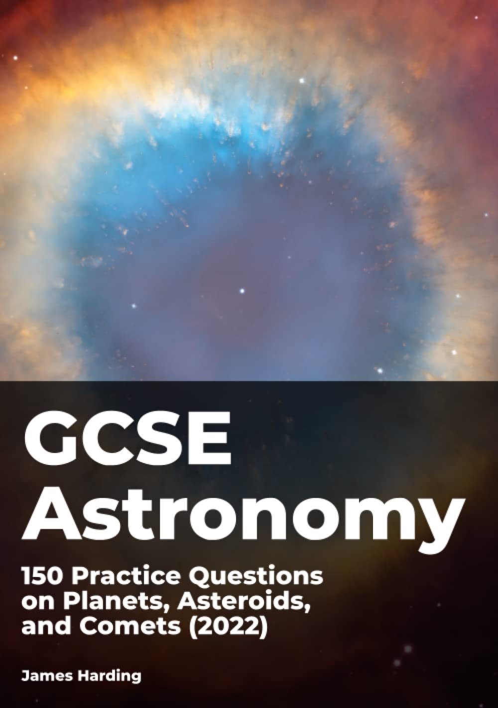 GCSE Astronomy – 150 Practice Questions on Planets, Asteroids, and Comets (2022)
