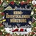 Der Krimi-Adventskalender Würzburg: Mordsverdächtig in 24 Akten. Ein Fall in deiner Nähe