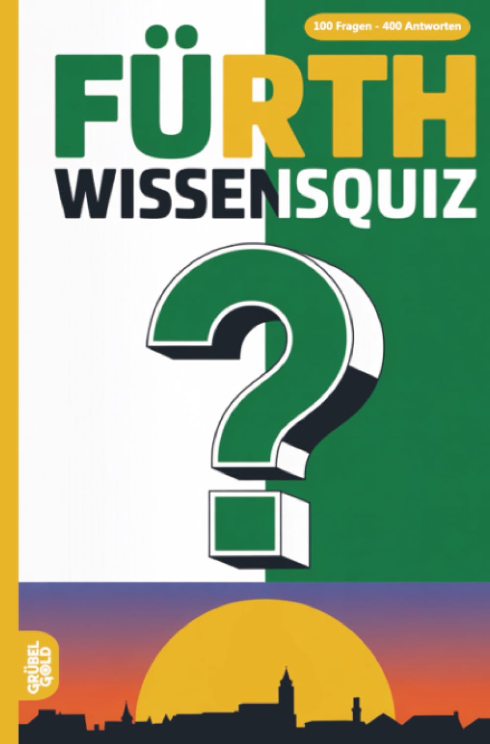 Fürth Wissensquiz: 100 Quizfragen über Fürth | Rätsel- und Ratespiel