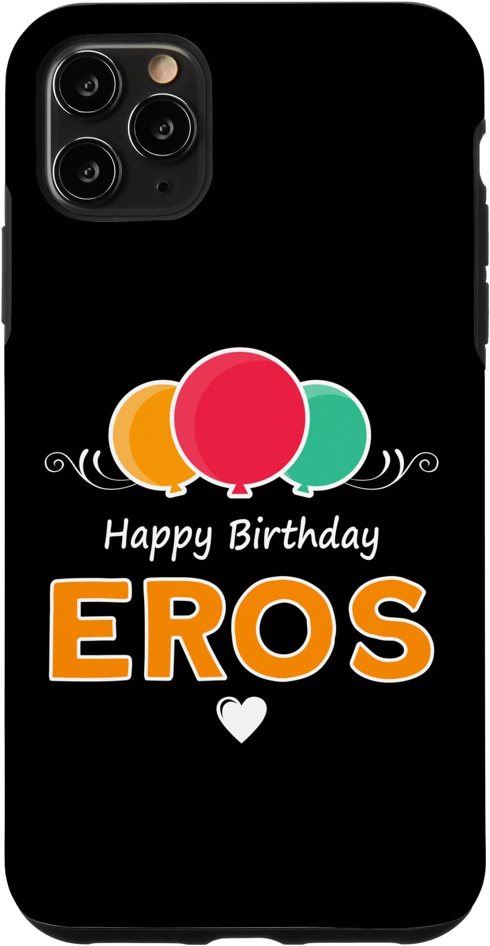 iPhone 11 Pro Max Happy Birthday saying Eros Case