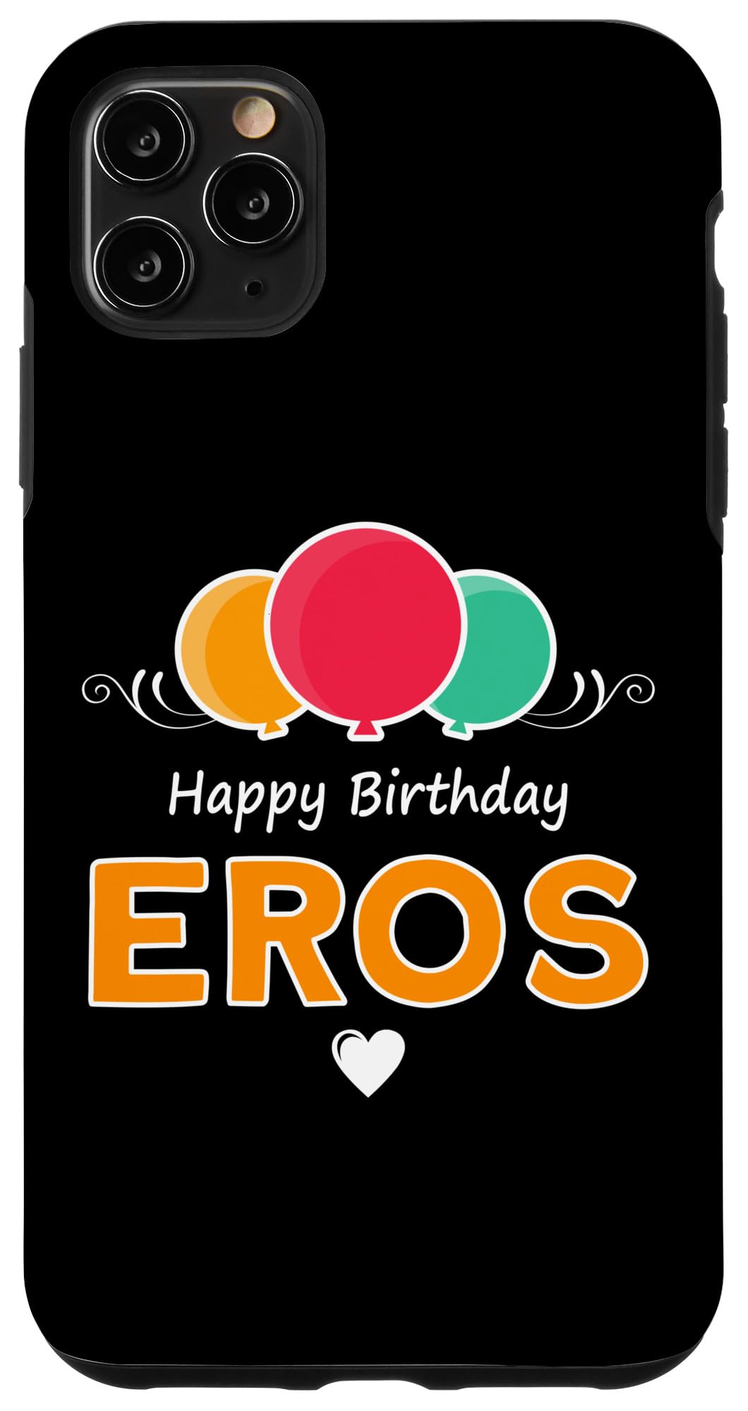 iPhone 11 Pro Max Happy Birthday saying Eros Case