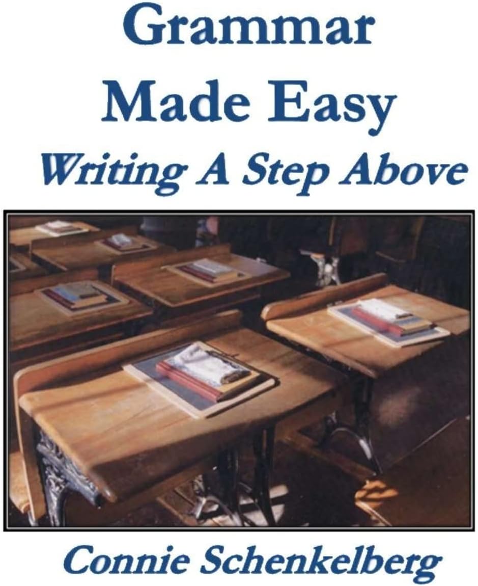 Grammar Made Easy: Volume 1 (Writing a Step Above)