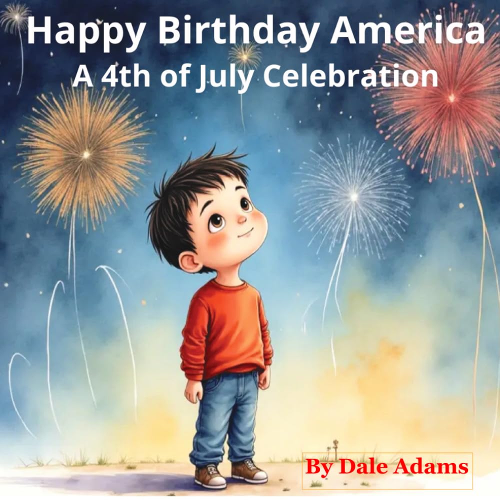 Happy Birthday America: A 4th of July Celebration: The U.S. celebrates this special holiday with fireworks, parades, family barbecues and picnics.