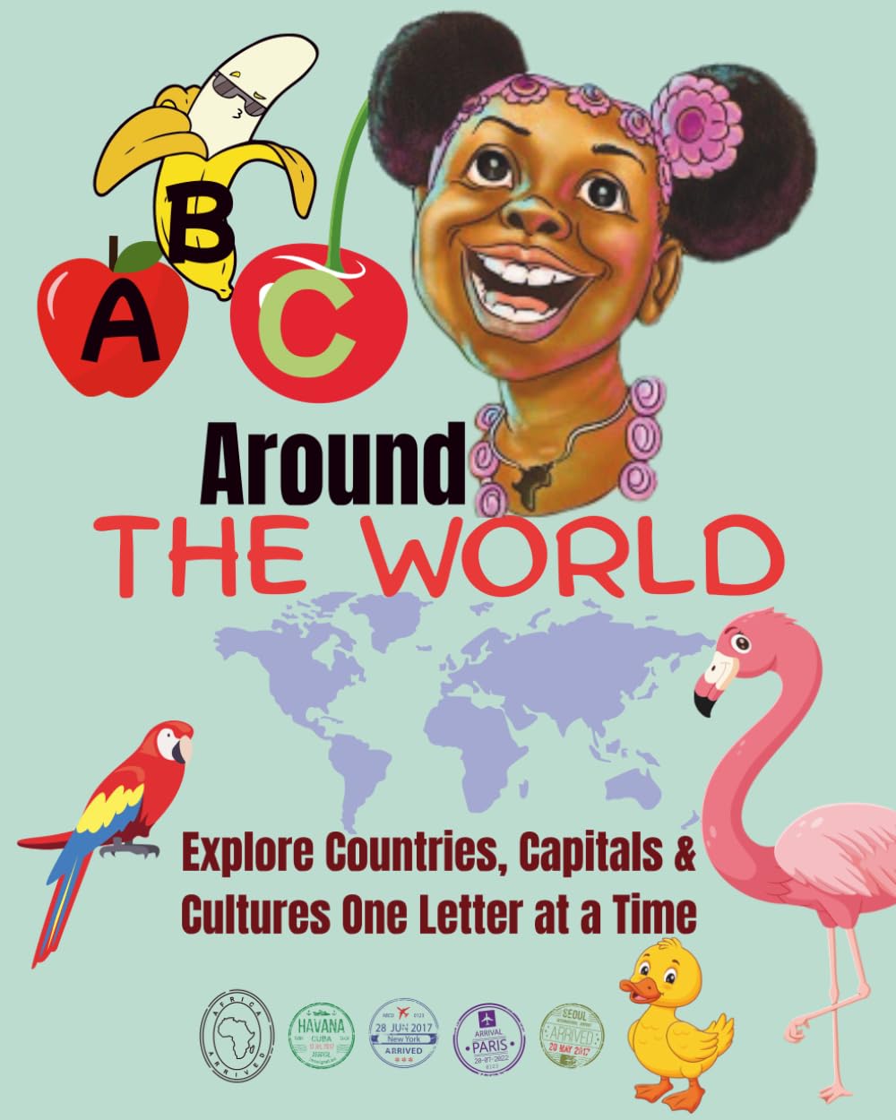 ABC Around the World: Explore Countries, Capitals & Cultures One Letter at a Timeembark on an exciting alphabet adventure exploring cultures, countries, and capitals from every corner of the globe.