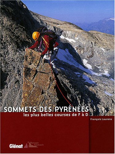 Télécharger Sommets des Pyrénées: Les plus belles courses de F à D livre En ligne