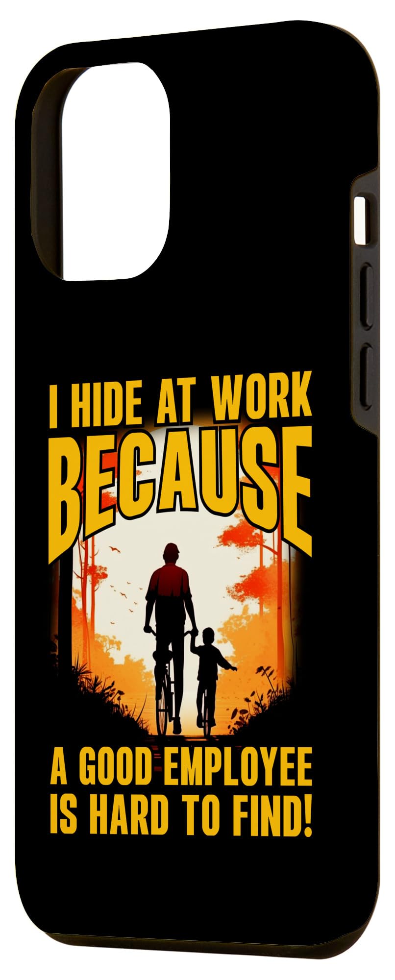 iPhone 12 Pro Max I hide at work because a good employee is hard to find Men Case - Image 2