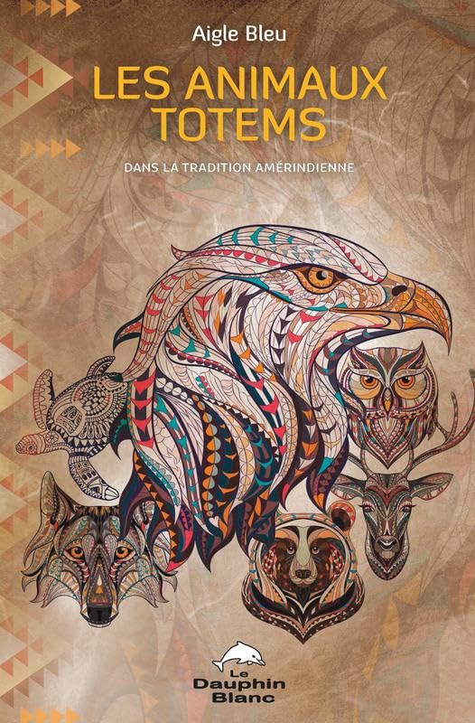 Les animaux totems dans la tradition amérindienne