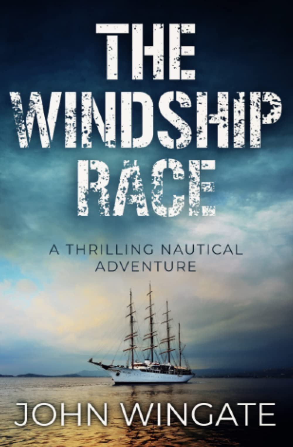 The Windship Race: A thrilling nautical adventure (John Wingate Historical Thrillers)