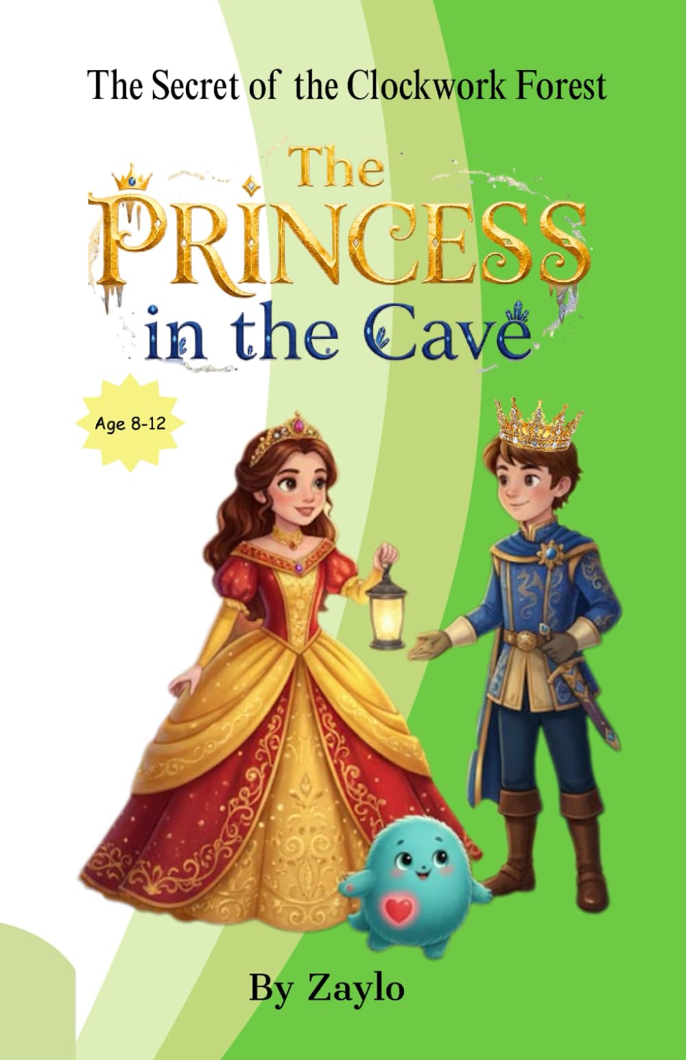 PRINCESS in the Cave: The Secret of the Clockwork Forest (The Glimmer-Hold Chronicles)