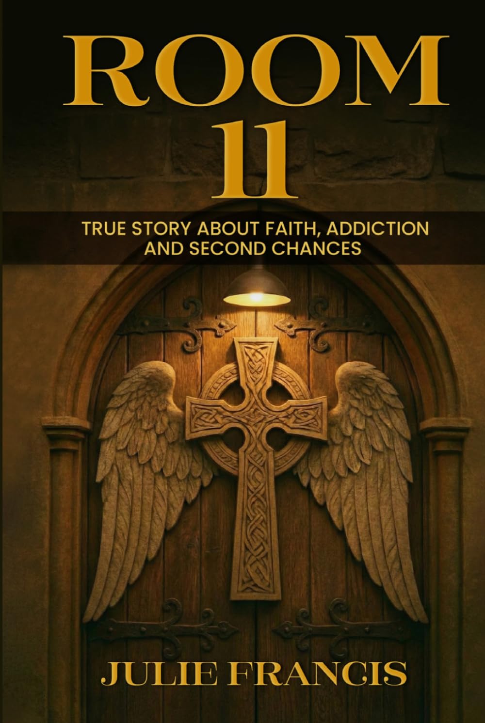 Room 11: True Story About Faith, Addiction And Second Chances