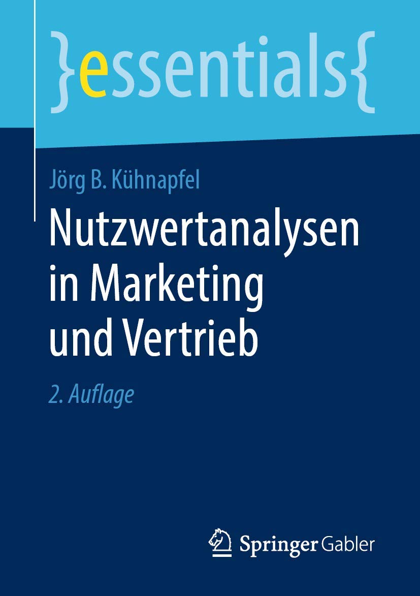 Nutzwertanalysen in Marketing und Vertrieb (essentials)