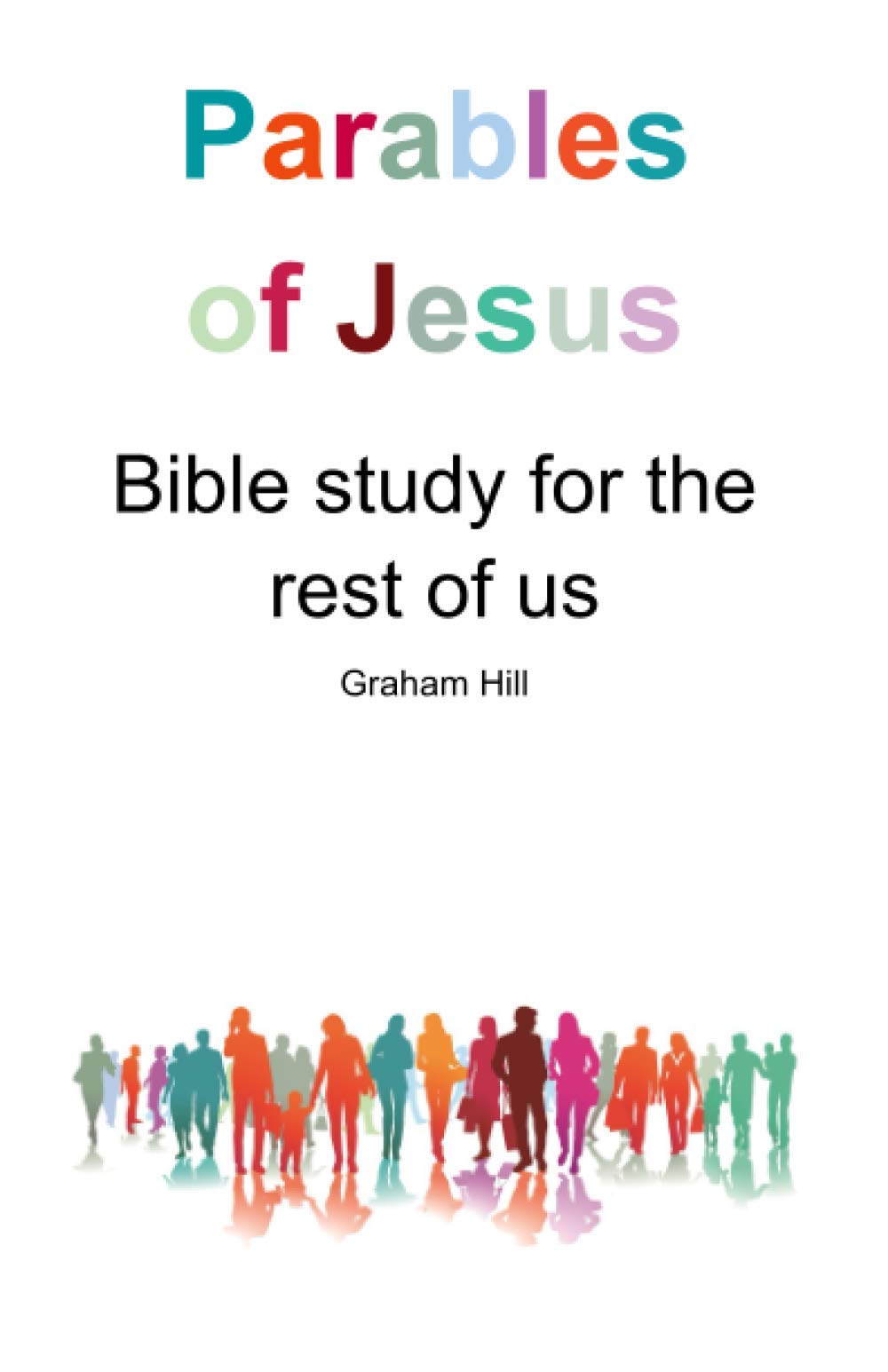 Parables of Jesus: Bible study for the rest of us
