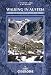 Walking in Austria: 100 Mountain Walks in Austria (Cicerone Guides)