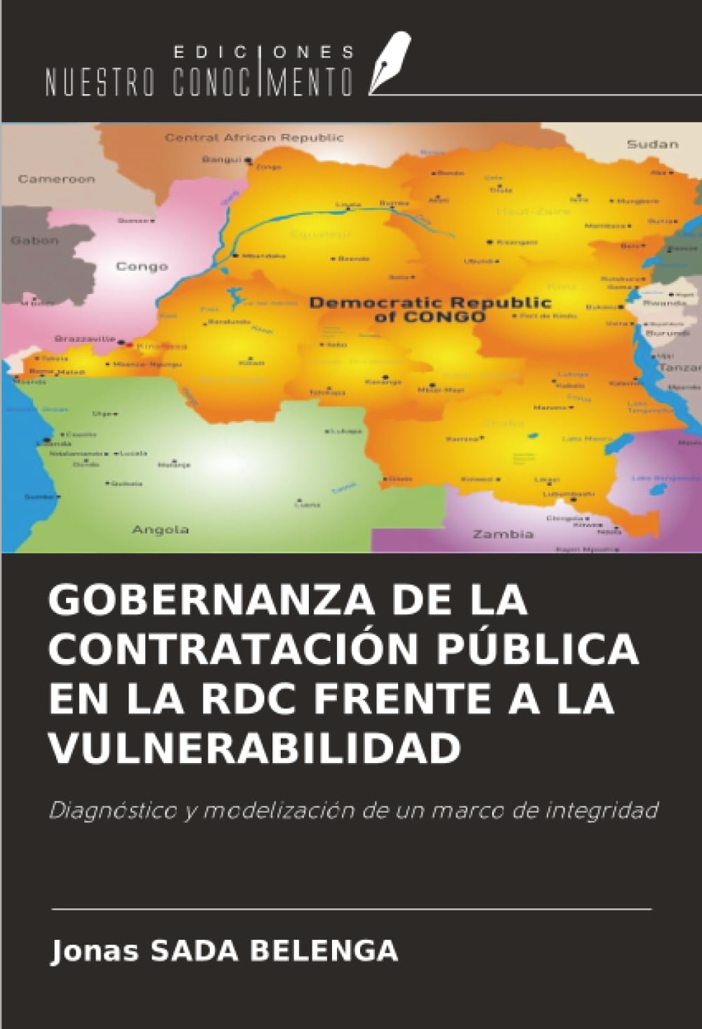 GOBERNANZA DE LA CONTRATACIÓN PÚBLICA EN LA RDC FRENTE A LA VULNERABILIDAD: Diagnóstico y modelización de un marco de integridad