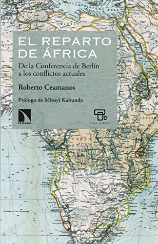 El reparto de África: de la Conferencia de Berlín a los conflictos actuales
