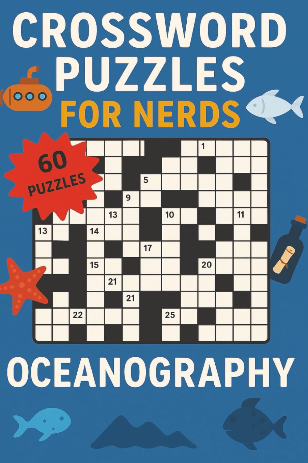 Crossword Puzzles for Nerds – Oceanography: A Deep-Diving Puzzle Book for Aquatic Thinkers!