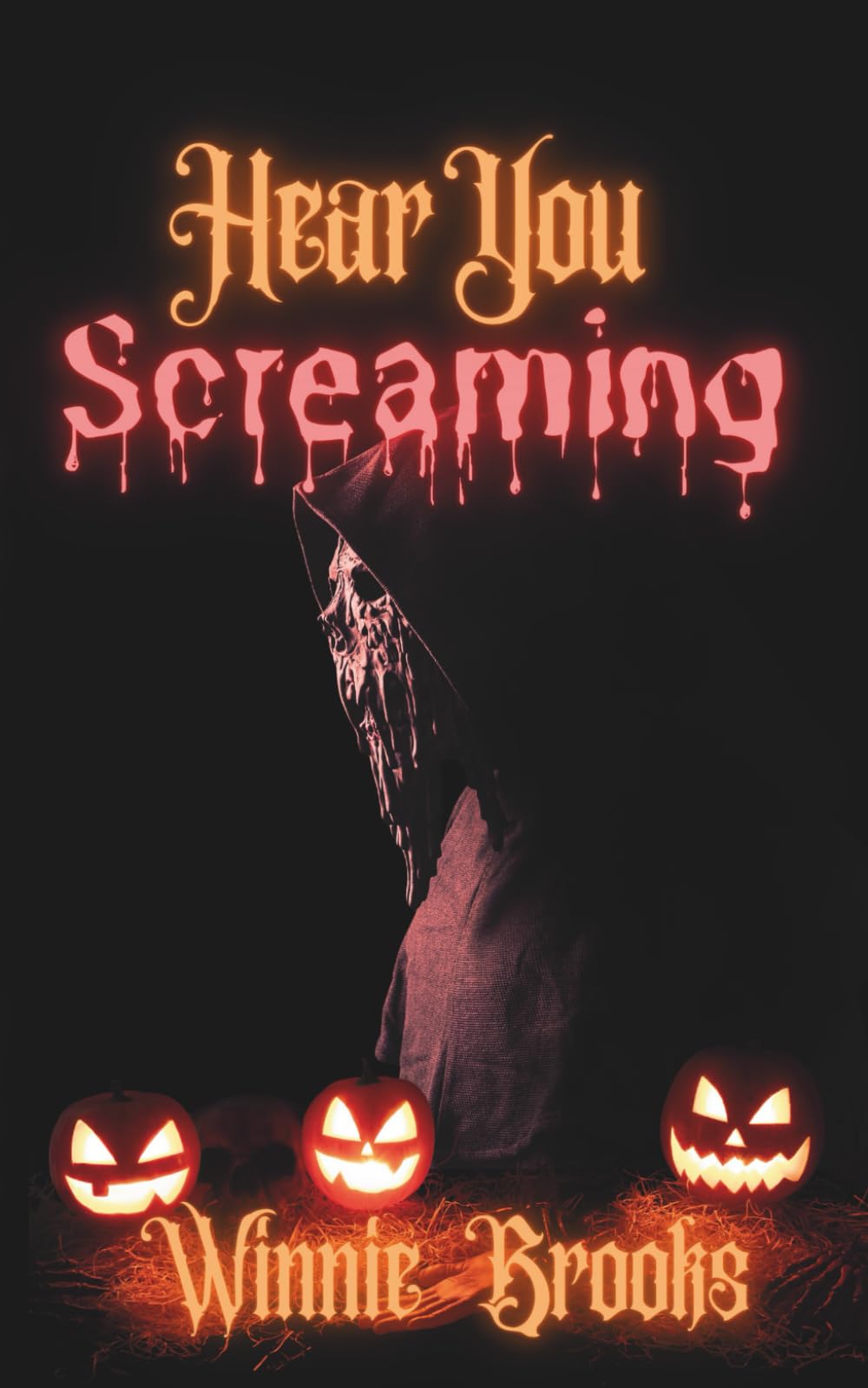Hear You Screaming: - A Dark Halloween Horror "Romance" (Holiday Horrors)