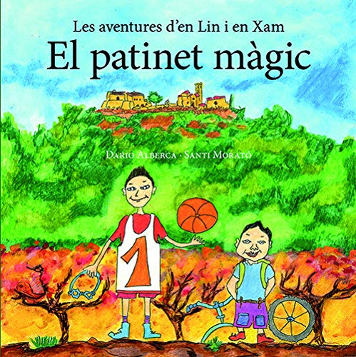 El patinet màgic: 1 (Les aventures d'en Lin i en Xam)