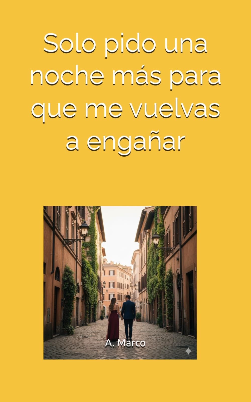 Solo pido una noche más para que me vuelvas a engañar