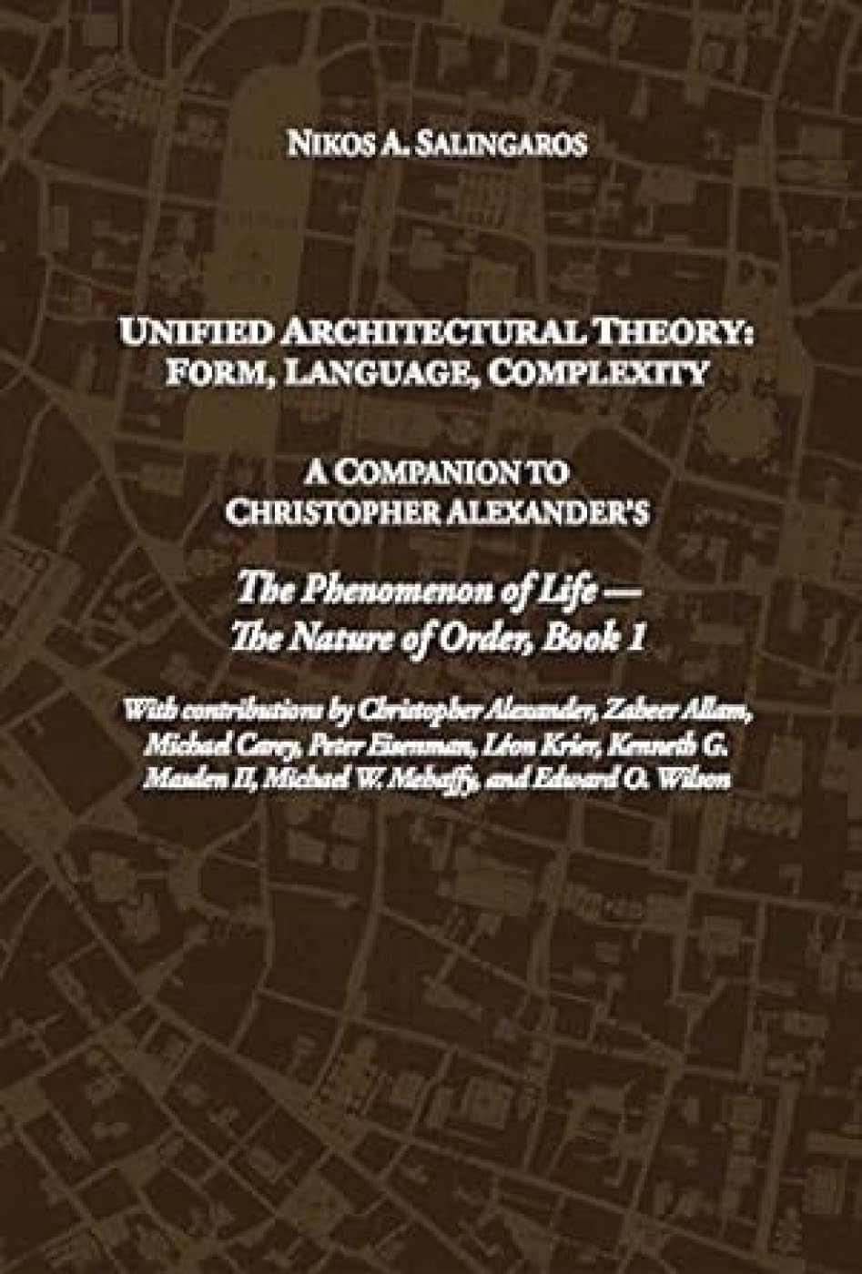Unified Architectural Theory par Nikos Salingaros livre sur la complexité des formes