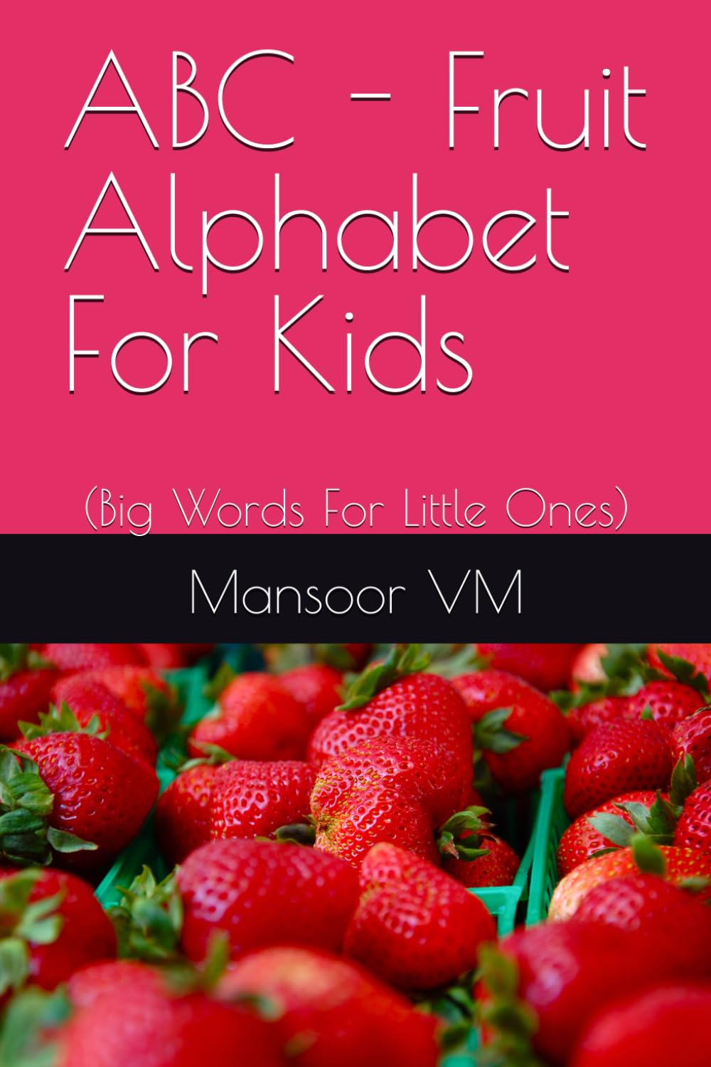 ABC - Fruit Alphabet For Kids: (Big Words For Little Ones)