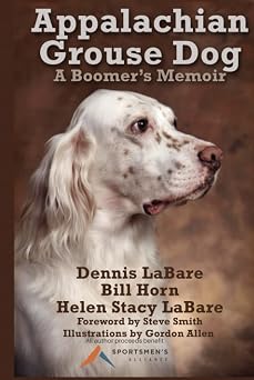 Appalachian Grouse Dog A Boomers Memoir
