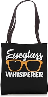 Eyeglass Whisperer - Optician Ophthalmologist Optometrist Tote Bag