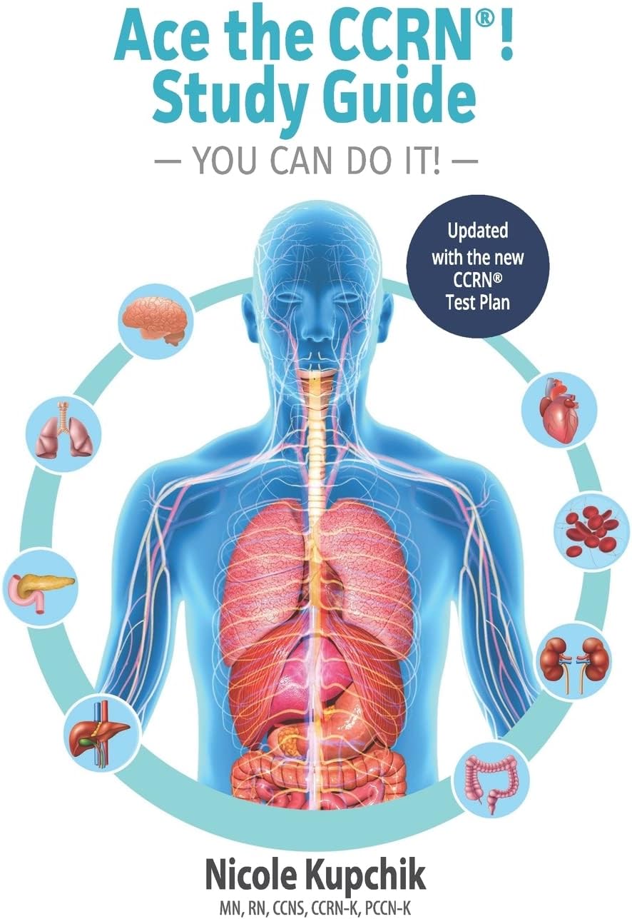 Ace the CCRN You Can Do It! Study Guide