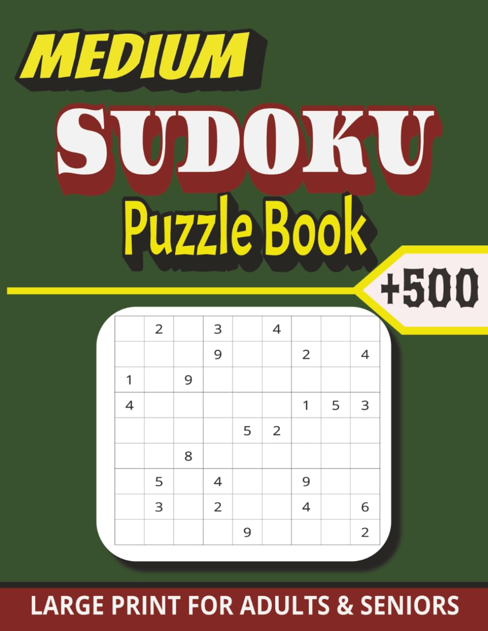 Medium Sudoku Puzzle Book: 500+ Medium-Level Sudoku Puzzles for Adults & Seniors | Challenging Brain Games with Full Solutions