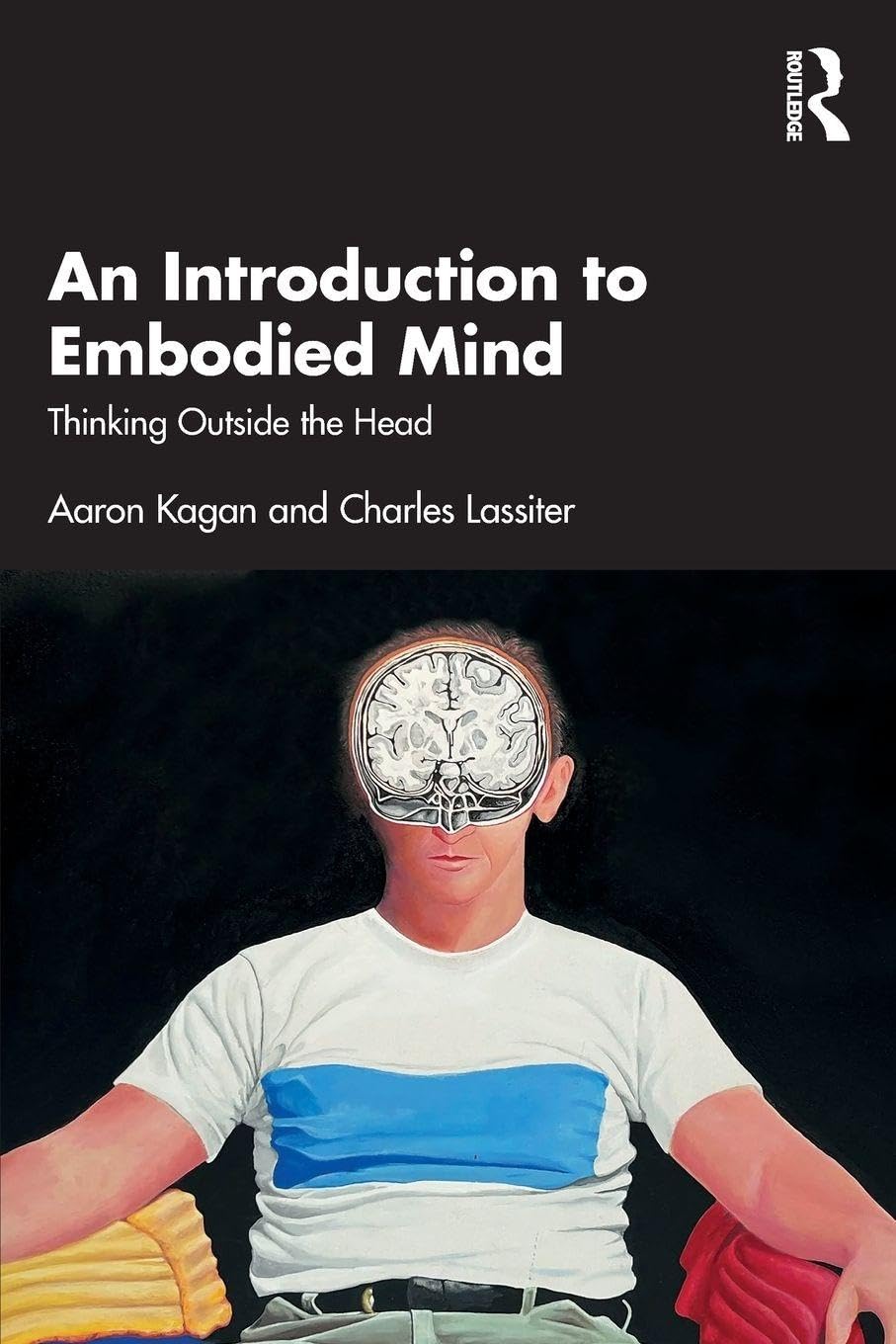 An Introduction to Embodied Mind: Thinking Outside the Head