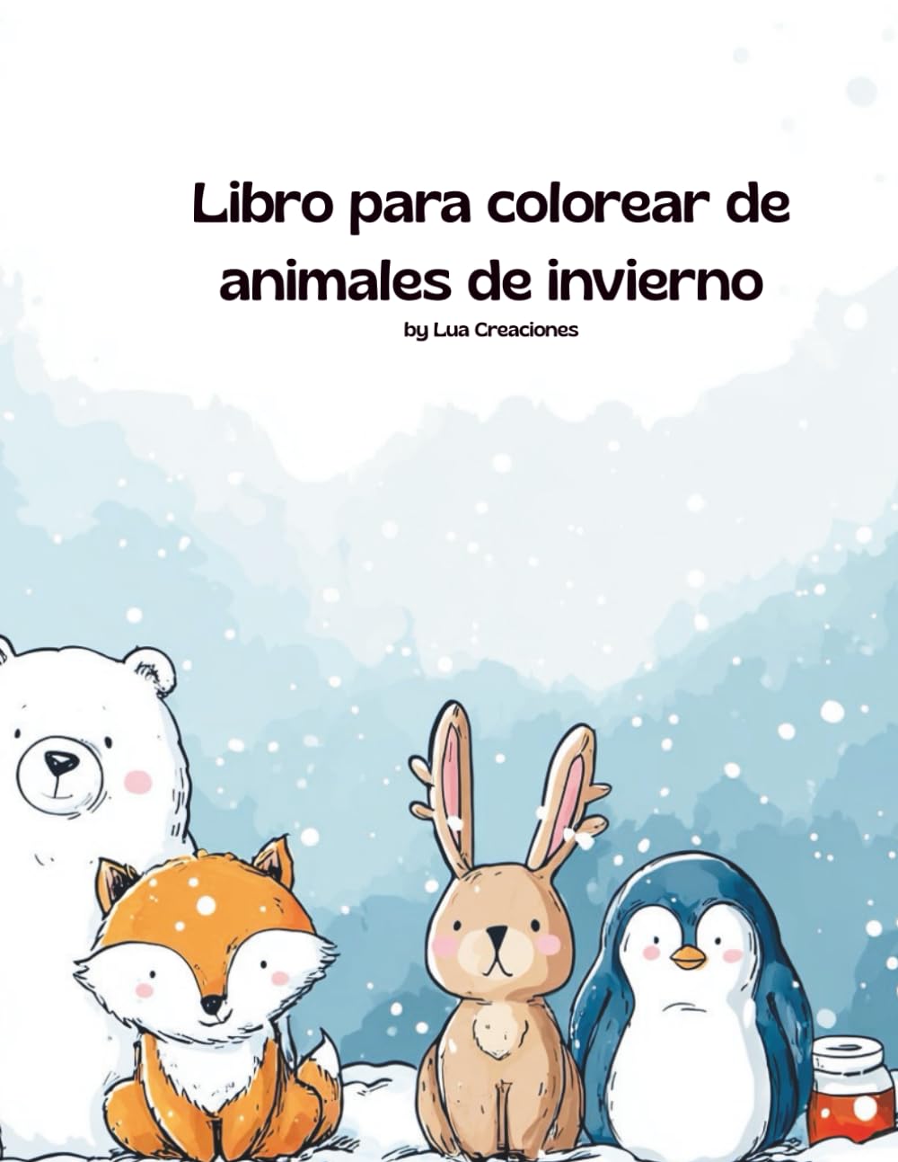 Libro para colorear de animales de invierno: Con más de 30 ilustraciones para colorear