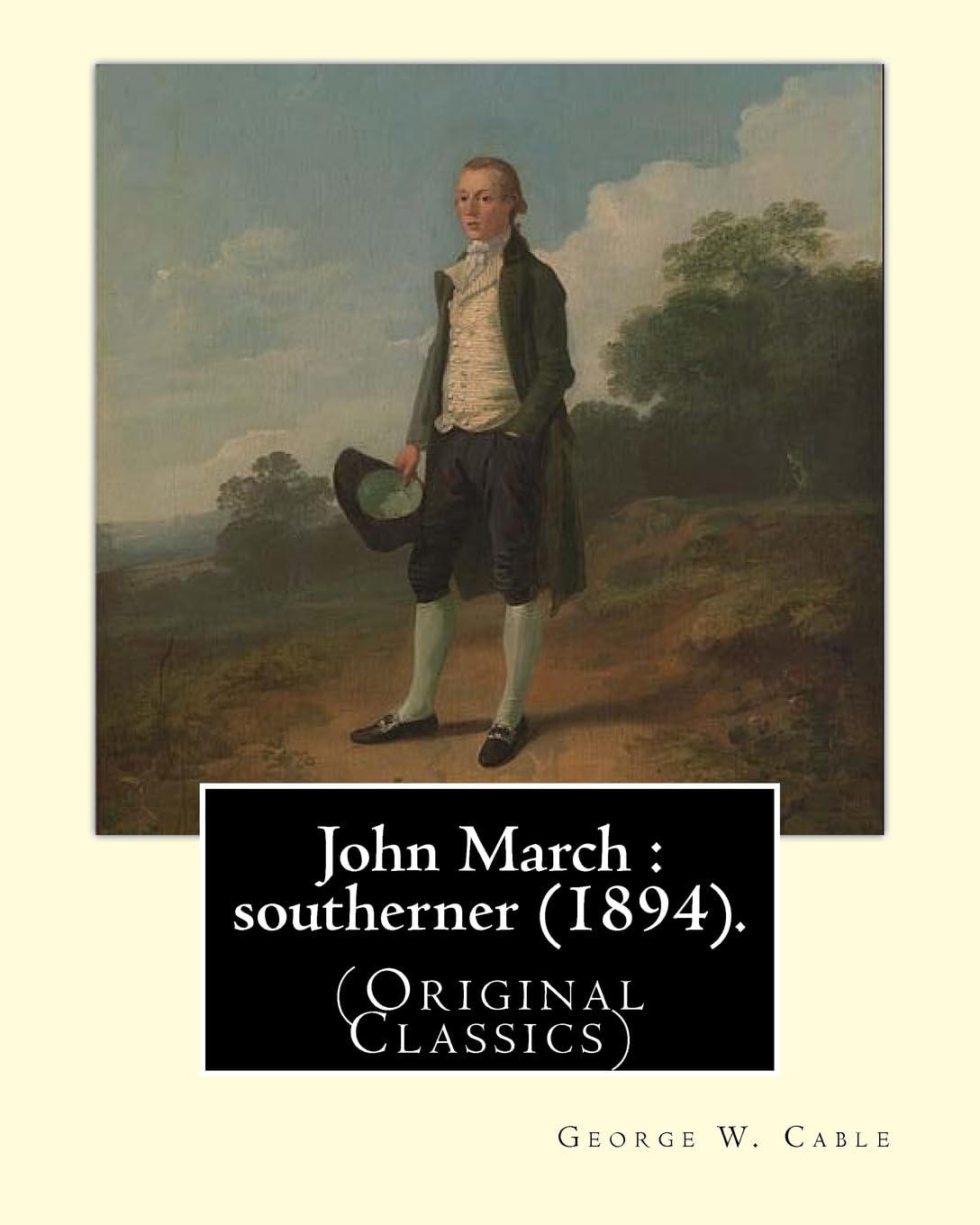 John March: southerner (1894). By: George W. Cable: George Was