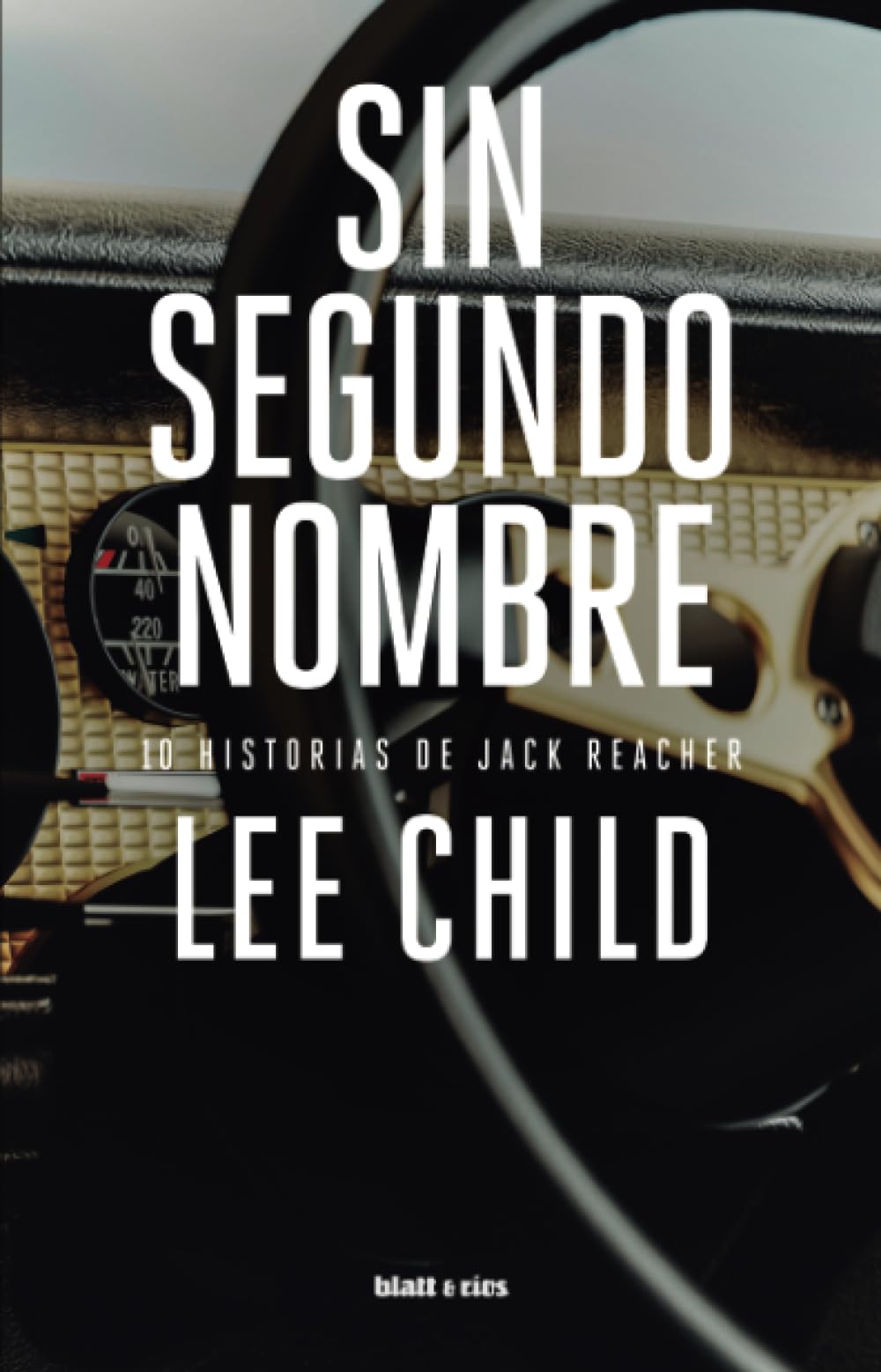 Sin segundo nombre: 10 historias de Jack Reacher (Spanish Edition)