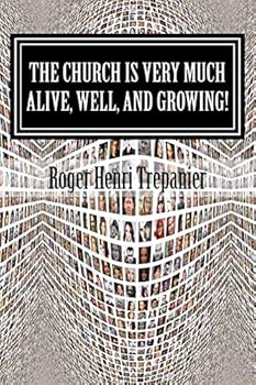 Paperback The Church Is Very Much Alive, Well, And Growing! Book