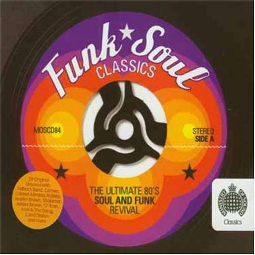 Funk Soul Classics - The Ultimate 80's Soul And Funk Revival