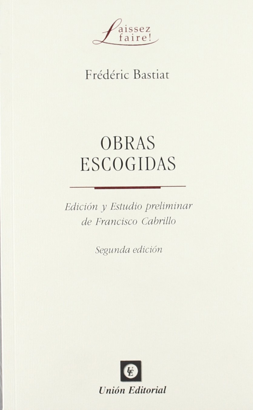 OBRAS ESCOGIDAS (2ª edición) (LAISSEZ FAIRE!)