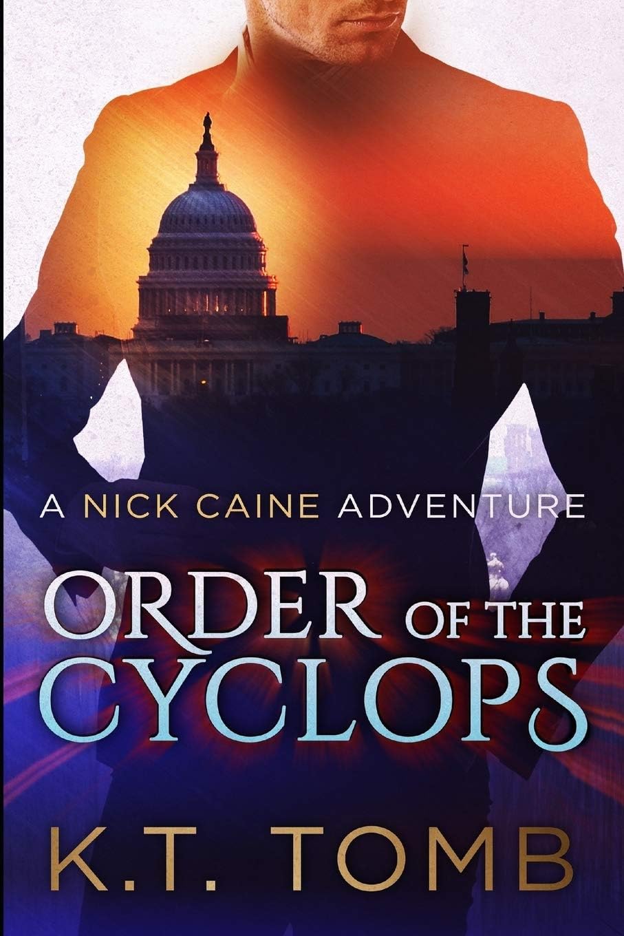Order of the Cyclops: A Treasure Hunting Adventure Novel (A Nick Caine Adventure Book 9)