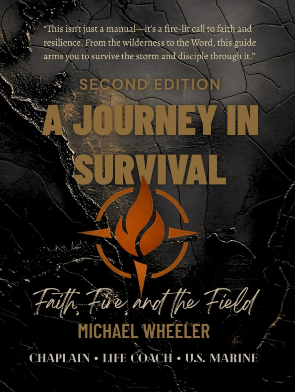 A Journey In Survival: Faith, Fire, and the Field